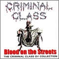 CRIMINAL CLASS / クリミナル・クラス / BLOOD ON THE STREETS