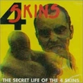 4 SKINS / SECRET LIFE OF