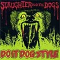 SLAUGHTER & THE DOGS / スローター&ザ・ドッグス / DO IT DOG STYLE