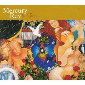 MERCURY REV / マーキュリー・レヴ / ALL IS DREAM