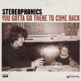 STEREOPHONICS / ステレオフォニックス / YOU GOTTA GO THERE TO COME...