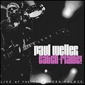 PAUL WELLER / ポール・ウェラー / CATCH-FLAME! (2LP+7")