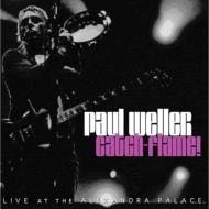 PAUL WELLER / ポール・ウェラー / CATCH-FLAME! (LTD)