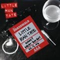 LITTLE MAN TATE / リトル・マン・テイト / WHAT? WHAT YOU GOT (YELLOW VINYL)