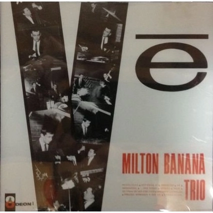 MILTON BANANA TRIO / ミルトン・バナナ･トリオ / VE