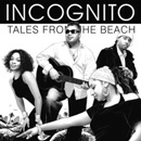 INCOGNITO / インコグニート / TALES FROM THE BEACH