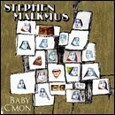 STEPHEN MALKMUS / スティーヴン・マルクマス / BABY C'MON