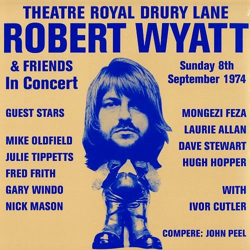 ROBERT WYATT / ロバート・ワイアット / THEATRE ROYAL DRURY LANE 8TH SEPTEMBER 197