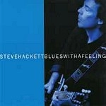 STEVE HACKETT / スティーヴ・ハケット / BLUES WITH A FEELING
