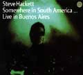 STEVE HACKETT / スティーヴ・ハケット / SOMEWHERE IN SOUTH AMERICA