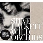STEVE HACKETT / スティーヴ・ハケット / WILD ORCHIDS (SPECIAL EDITION)