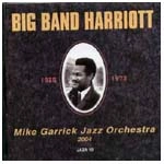 MICHAEL GARRICK / マイケル・ギャリック / BIG BAND HARRIOTT