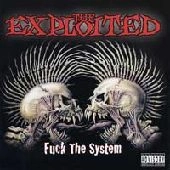 EXPLOITED / FUCK THE SYSTEM (LTD)