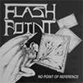 FLASHPOINT (METAL) / NO POINT OF REFERENCE