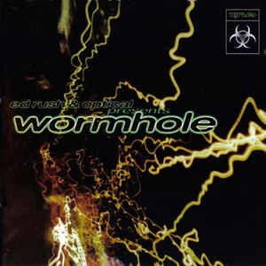 ED RUSH & OPTICAL / WORMHOLE
