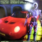 ED RUSH & OPTICAL / BACTERIA(PENDULUM RMX)/GASMASK(ED RUSH & O