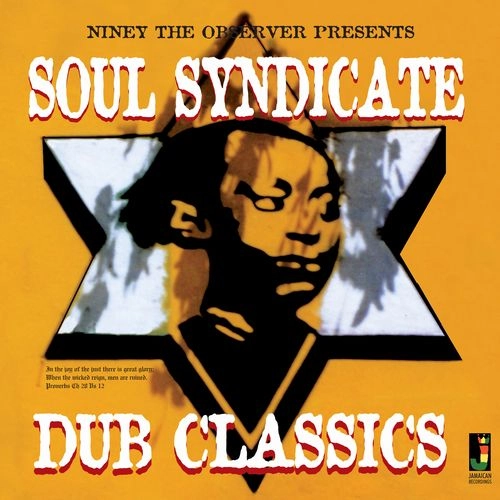 NINEY THE OBSERVER / ナイニー・ザ・オブザーヴァー / SOUL SYNDICATE DUB CLASSICS