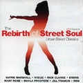 V.A.(REBIRTH OF STREET SOUL) / REBIRTH OF STREET SOUL URBAN STREET CLASSI