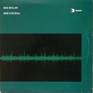 BOB SINCLAR / ボブ・サンクラー / SAVE OUR SOULS