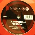 DOPE SKILLZ / SUDDENLY/SPARKY
