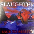 SLAUGHTER (from US) / スローター / BACK TO REALITY