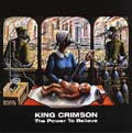 KING CRIMSON / キング・クリムゾン / THE POWER TO BELIEVE