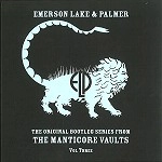 EMERSON, LAKE & PALMER / エマーソン・レイク&パーマー / THE ORIGINAL BOOTLEG SERIES FROM THE MANTI