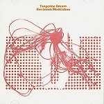 TANGERINE DREAM / タンジェリン･ドリーム / ELECTRONIC MEDITATION
