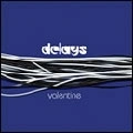 DELAYS / ディレイズ / VALENTINE