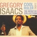 GREGORY ISAACS / グレゴリー・アイザックス / COOL RULER:THE DIFINITIVE COLLECTION