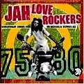 V.A. / JAH LOVE ROCKERS:REVOLUTIONARY SOUNDS FROM