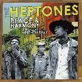 HEPTONES / ヘプトーンズ / PEACE & HARMONY-THE TROJAN ANTHOLOGY