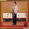 TOMMY MCCOOK / トミー・マクック / REAL COOL