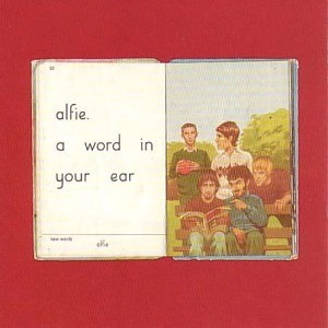 ALFIE / アルフィー(UK INDIE ROCK) / A WORD IN YOUR EAR