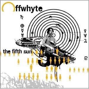 OFF WHYTE / THE FIFTH SUN