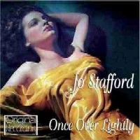 JO STAFFORD / ジョー・スタッフォード / ONCE OVER LIGHTLY