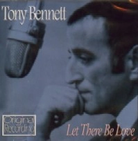 TONY BENNETT / トニー・ベネット / LET THERE BE LOVE