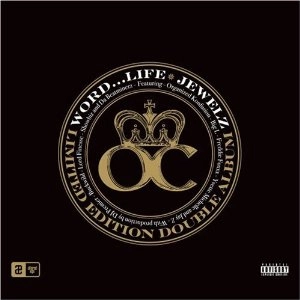 O.C. / WORD...LIFE / JEWELZ