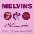 MELVINS / メルヴィンズ / MELVINMANIA