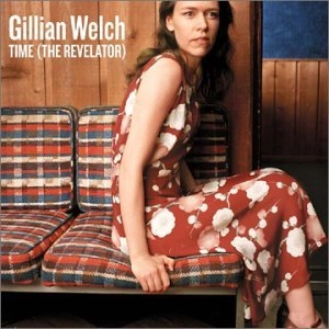 GILLIAN WELCH / ギリアン・ウェルチ / TIME (THE REVELATOR)