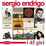 SERGIO ENDRIGO / セルジオ・エンドリゴ / I 45 GIRI('65-'73)