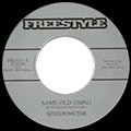 SPEEDOMETER / スピードメーター / SAME OLD THING + AM I YOUR WOMAN?