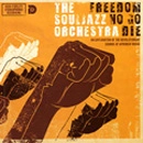 SOULJAZZ ORCHESTRA / ソウルジャズ・オーケストラ / FREEDOM NO GO DIE