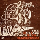 SOULJAZZ ORCHESTRA / ソウルジャズ・オーケストラ / MANIFESTO