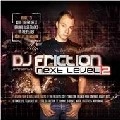 DJ FRICTION / NEXT LEVEL 2