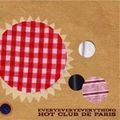 HOT CLUB DE PARIS / ホット・クラブ・ド・パリス / EVERYEVERYEVERYTHINGS