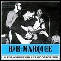 ALEXIS KORNER / アレクシス・コーナー / R&B FROM THE MARQUEE