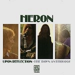 HERON / ヘロン  (UK) / UPON REFLECTION:THE DAWN ANTHOLOGY(2CD)