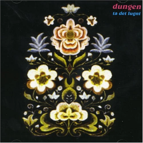 DUNGEN / ドゥンエン / TA DET LUGNT