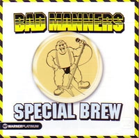 BAD MANNERS / バッド・マナーズ / SPECIAL BREW